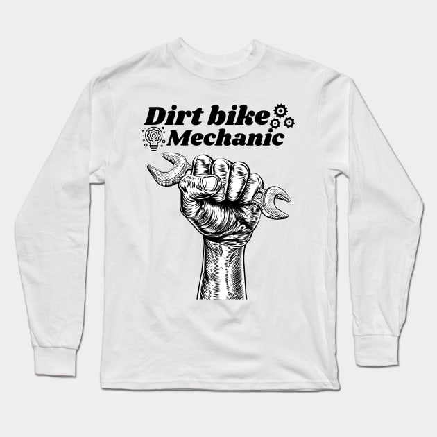 Dirt bike mechanic. Awesome Dirt bike/Motocross design. Long Sleeve T-Shirt by Murray Clothing